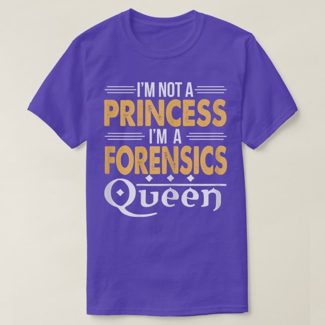I'm A Forensics Queen - Forensic Science Major Gif T-Shirt (Design vorne)