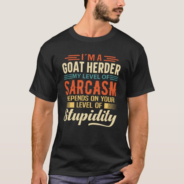 I'm A Goat Herder T-Shirt (Vorderseite)