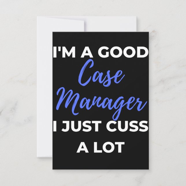 I'm A Good Case Manager I Just Cuss A Lot Dankeskarte (Vorderseite)