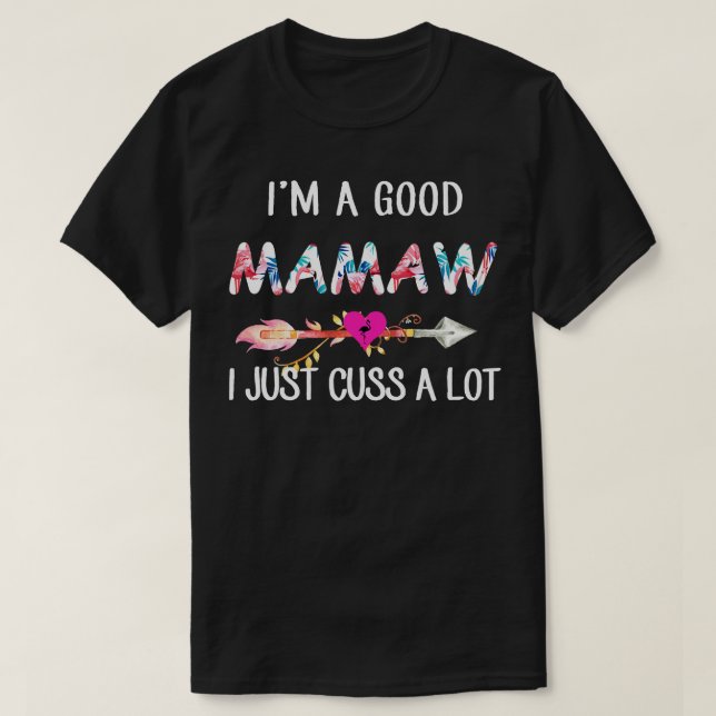 Im A Good Mamaw Flamingo ich nur eine Menge Cuss T-Shirt (Design vorne)