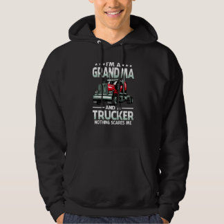 I'm A Grandma And Trucker Nothing Scares Me Mother Hoodie