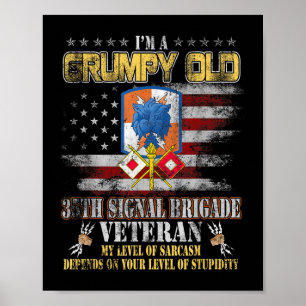 Im A Grumpy Old 35. Signal Brigade Veteran Milita Poster