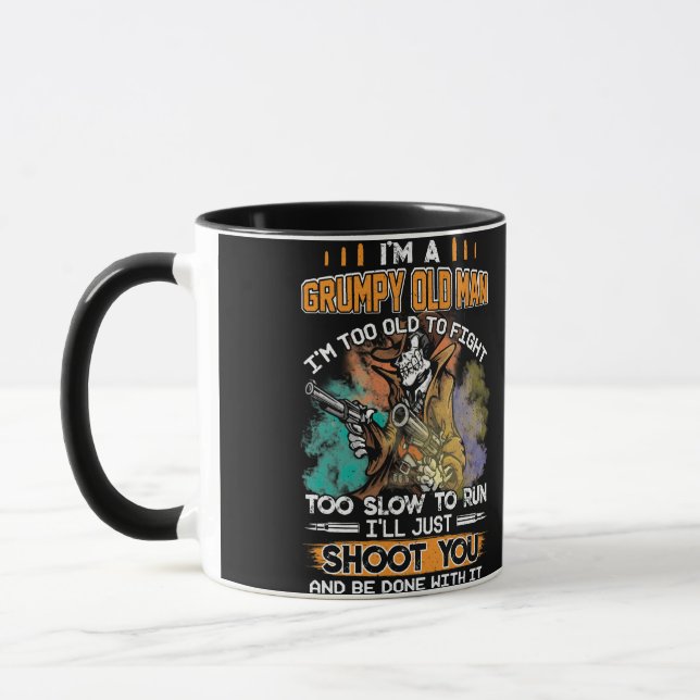 I'm A Grumpy Old Man I'm Too Old To Fight Too Slow Tasse (Links)