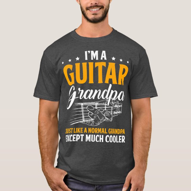 Im A Guitar Grandpa Normal Grandpa Except Cooler T-Shirt (Vorderseite)