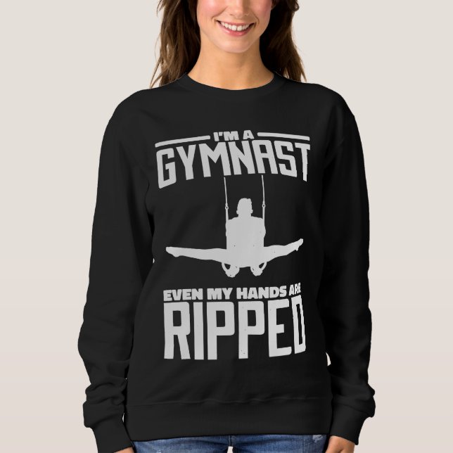 I'M A Gymnast Even My Hands Are Ripped Gymnastic L Sweatshirt (Vorderseite)