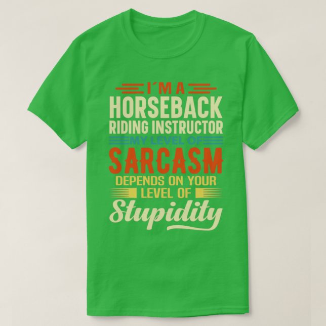Im A Horseback Riding Instructor1 T-Shirt (Design vorne)