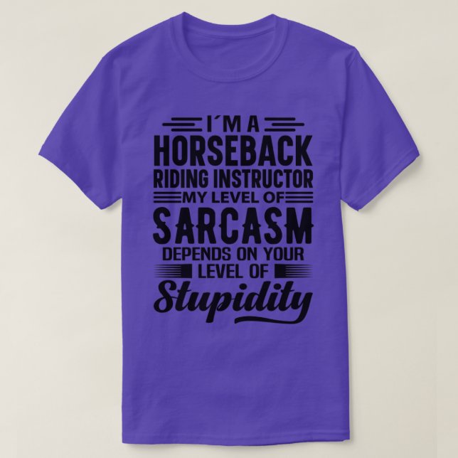 Im A Horseback Riding Instructor T-Shirt (Design vorne)