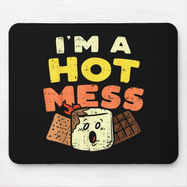 Im A Hot Mess Marshmallow Smores Summer Campfire C Mousepad (Vorne)