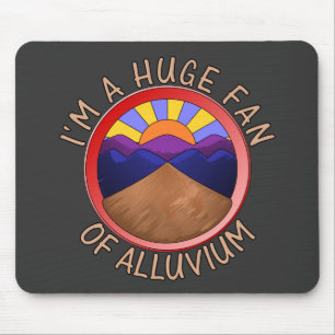 I'm a Huge Fan of Auen Geology Pun Mousepad