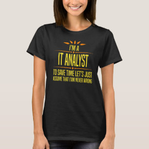 Im a IT-Analyt T-Shirt