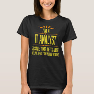 Im a IT-Analyt T-Shirt