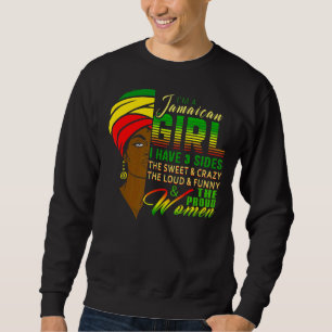 Im A Jamaican Girl Proud Jamaica Women Sweatshirt