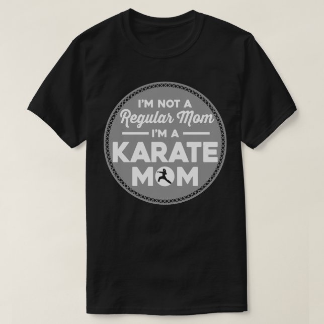 Im A Karate Mama Geschenk für Karate Mama T-Shirt (Design vorne)