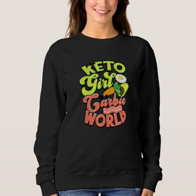 I'm a keto girl in a carbie world - keto diet sweatshirt (Vorderseite)