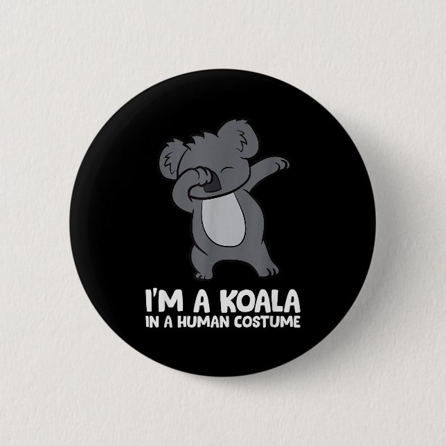 I'm A Koala In A Human Costume Funny Koala  Button (Vorderseite)