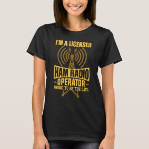 Im A Licised Ham Radio Operator T-Shirt