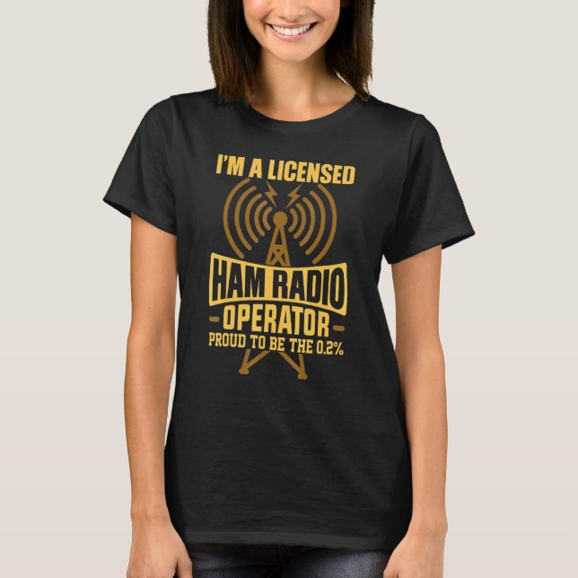 Im A Licised Ham Radio Operator T-Shirt (Vorderseite)