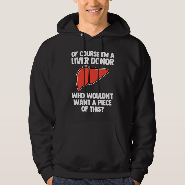 I'm A Liver Donor  Transplant Survivor Recipient R Hoodie (Vorderseite)