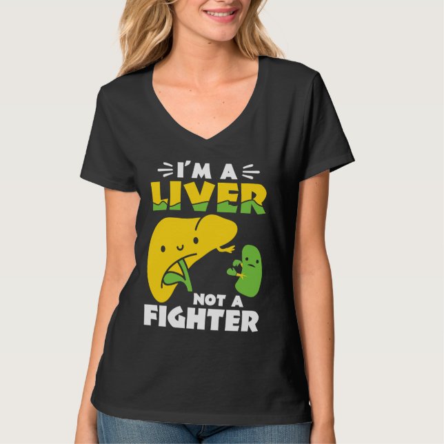 I'm A Liver Not A Fighter Liver Disease Awareness T-Shirt (Vorderseite)