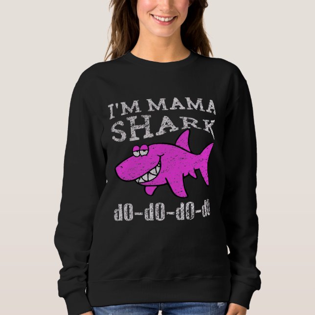 Im a Mama Shark Mommy Shark Sweatshirt (Vorderseite)