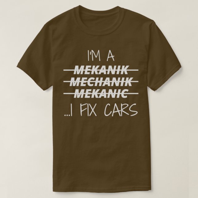 IM A Mechanical I Fix Cars 4 T-Shirt (Design vorne)