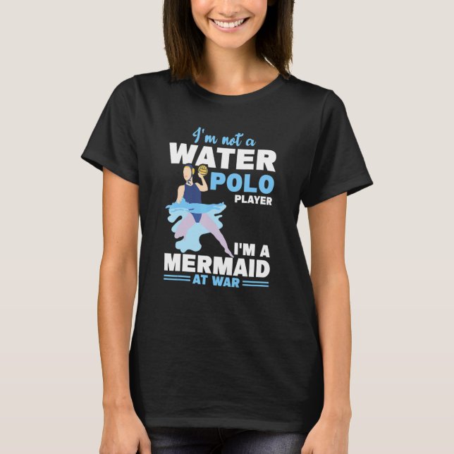 I'm A Mermaid Waterpolo Player Water Polo (Vorderseite)