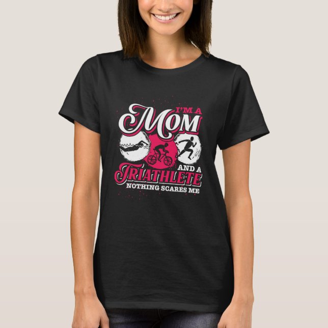 Im A Mom And A Triathlete Triathlon T-Shirt (Vorderseite)