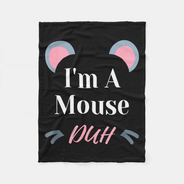 I'm A Mouse Duh Easy Halloween Costume Funny  Fleecedecke (Vorderseite)