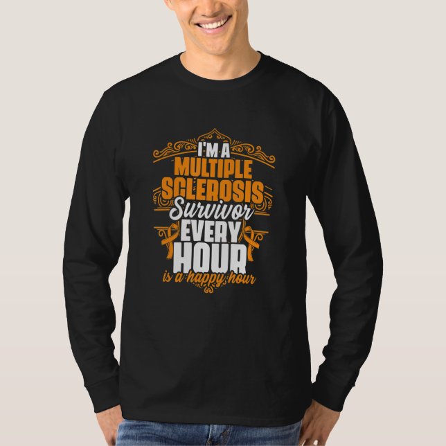 I'm A Multiple Sclerosis Survivor Support MS Aware T-Shirt (Vorderseite)