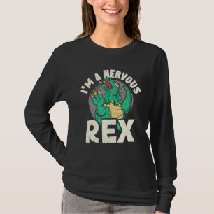 Im A Nervous Rex Dinosaur Future Paleontologe 1 T-Shirt