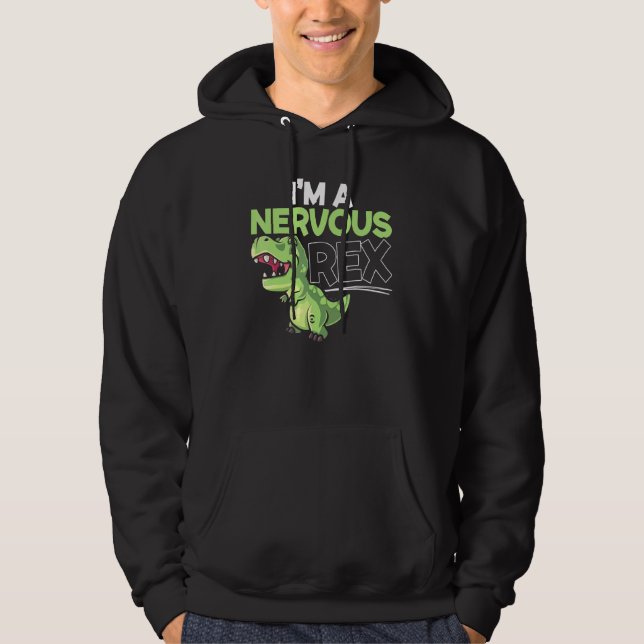 Im A Nervous Rex Dinosaur Future Paleontologe Hoodie (Vorderseite)