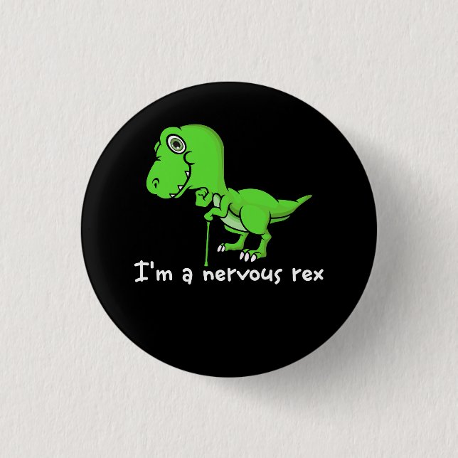 Im A Nervous Rex Mental Health Awareness Dinosauri Button (Vorderseite)