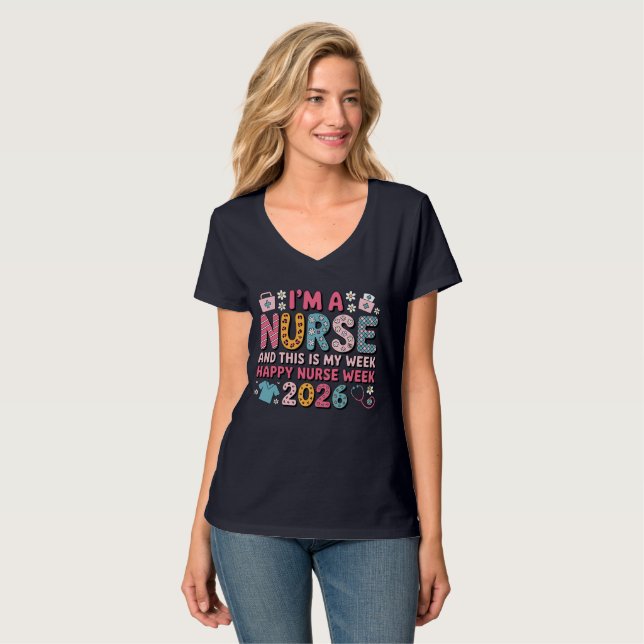 I'm A Nurse Happy Nurse Week 2026 V-Neck T-shirt (Vorderseite Vollansicht)