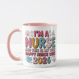 I'm A Nurse Happy Nurse Week May 2026 Tasse