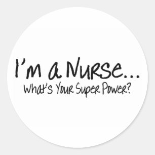 Im A Nurse, was dein Super-Power ist Runder Aufkleber
