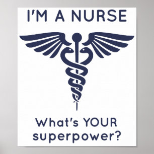 I'm A Nurse What's YOUR superpower? Poster