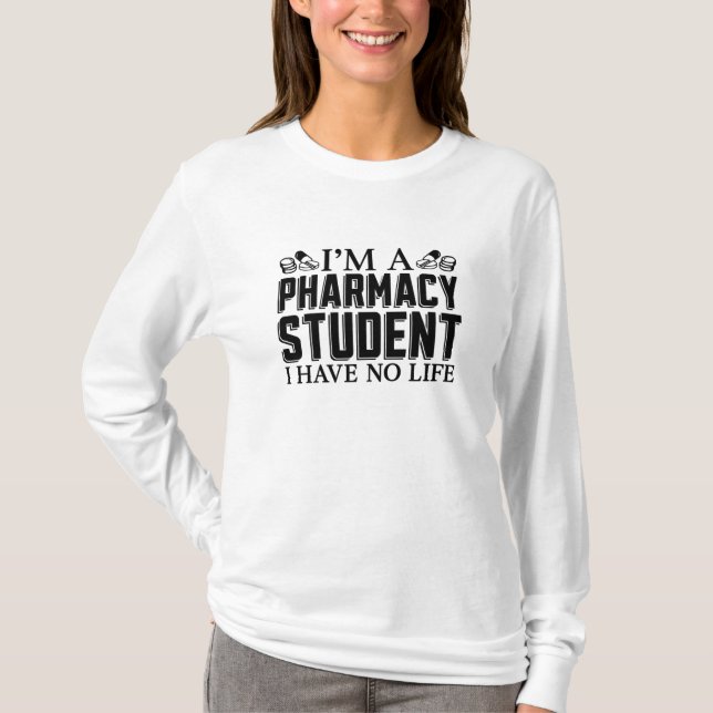 I'm A Pharmacy Student Tech Technician Pharmacist T-Shirt (Vorderseite)