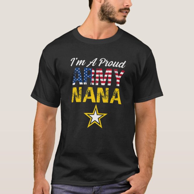 I'm A Proud Army Nana Military Pride American Flag T-Shirt (Vorderseite)