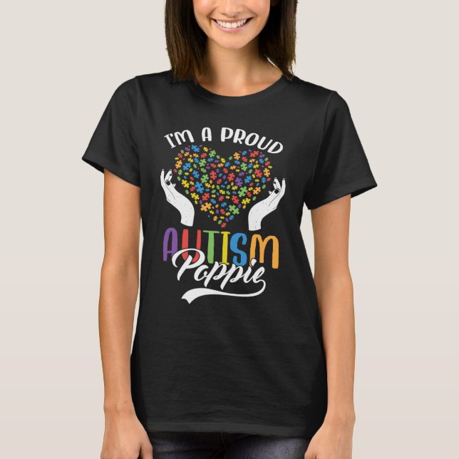 I'm A Proud Autism Poppie Autism Puzzle Heart Awar T-Shirt (Vorderseite)