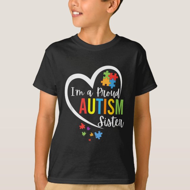 Im A Proud Autism Sister Liebe Herz Autismus Aware T-Shirt (Vorderseite)