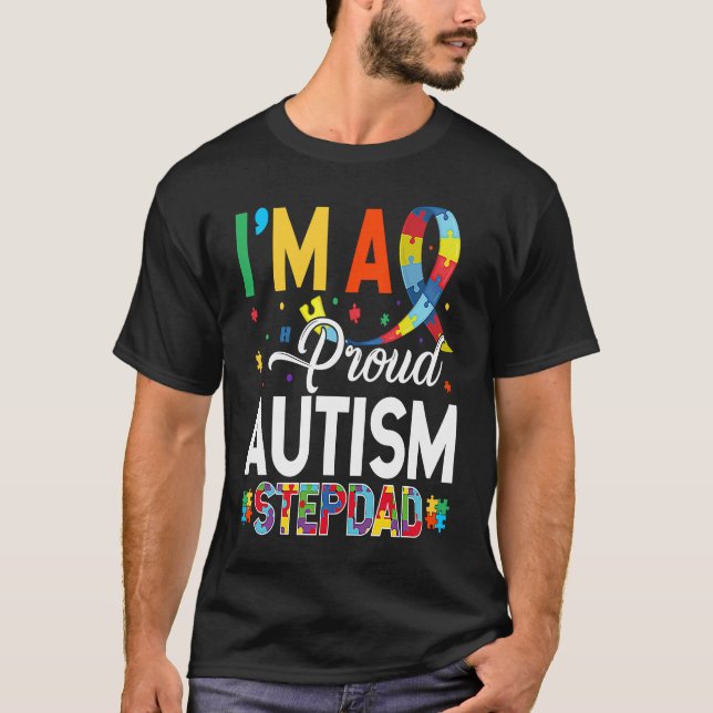 I'm a Proud Autism Stepdad Matching Autism Awarene T-Shirt (Vorderseite)