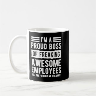 I'm A Proud Boss of Freaking Awesome Employees Job Kaffeetasse