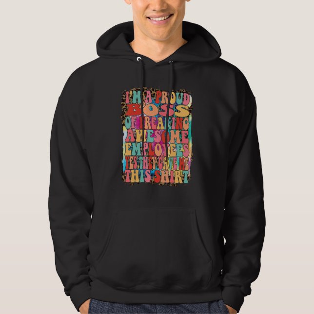 Im A Proud Boss Of Freaking Awesome Employees Tie  Hoodie (Vorderseite)