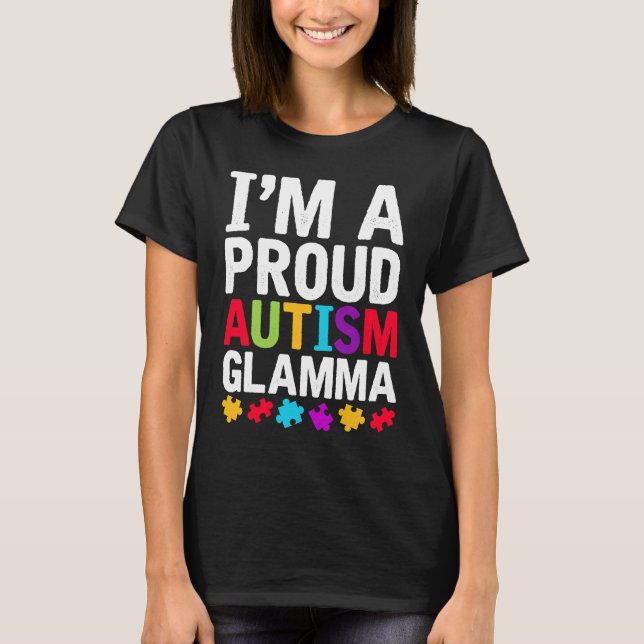I'm A Proud Glamma Autism Awareness Support Autist T-Shirt (Vorderseite)