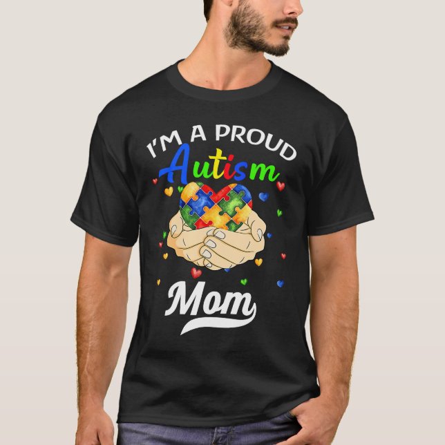 I'm A Proud Mom Autism Awareness Autistic Heart So T-Shirt (Vorderseite)