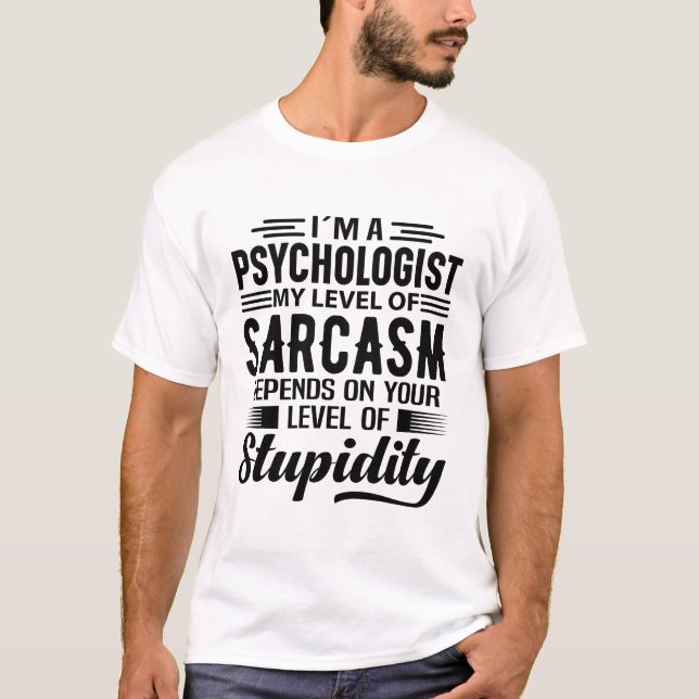 I'm A Psychologist T-Shirt (Vorderseite)