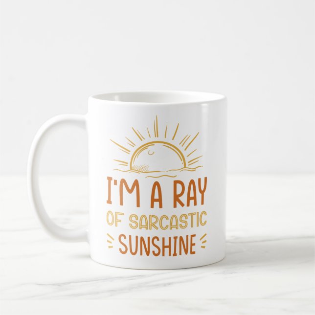 I'm A Ray Of Sarcastic Sunshine Kaffeetasse (Links)