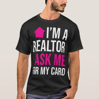 IM A Realtor Fragte mich für meine Karteneigenscha T-Shirt