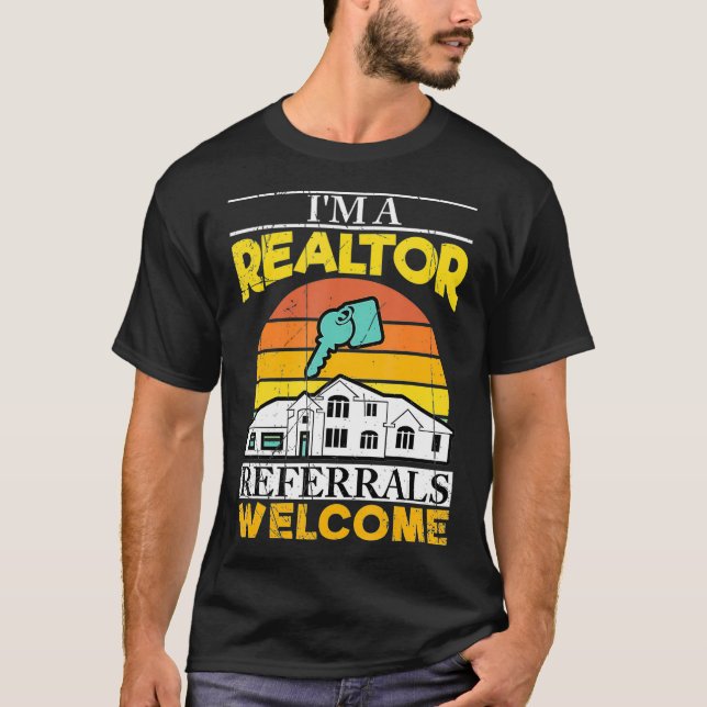 Im a Realtor Referenzen Willkommen Funny Real Anwe T-Shirt (Vorderseite)