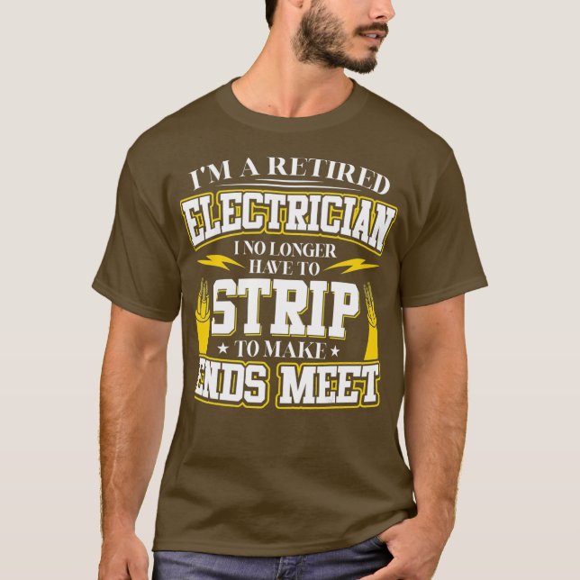 Im a Retired Electrician for Electrical Worker T-Shirt (Vorderseite)